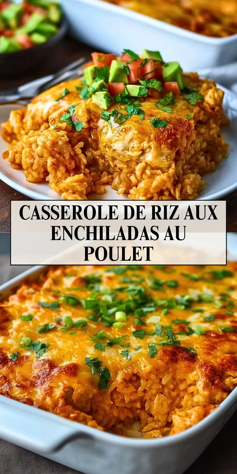 Casserole de riz aux enchiladas au poulet- Pin 1