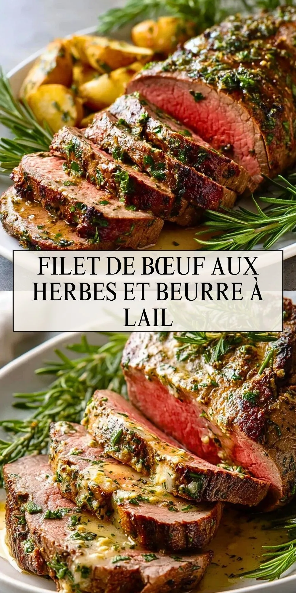 Filet De Bœuf Aux Herbes Et Beurre À LAil - Pin 1