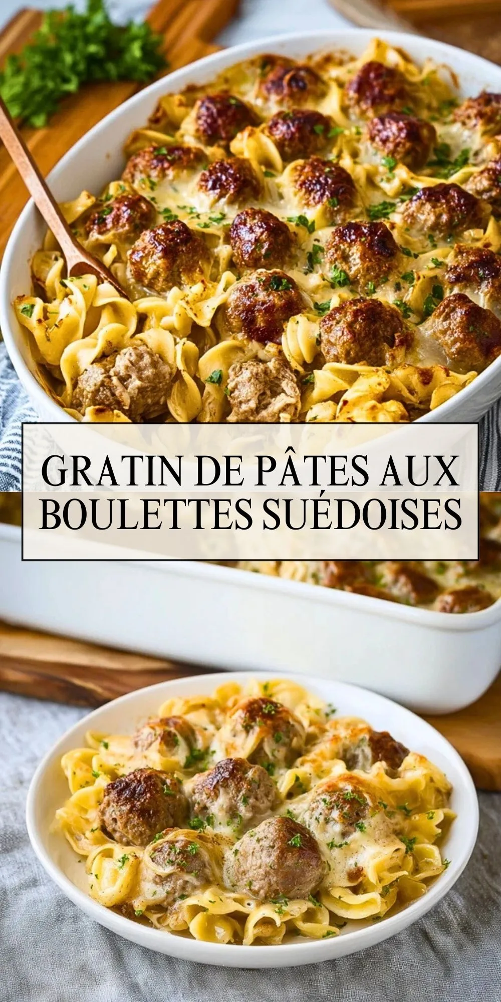 Gratin De Pâtes Aux Boulettes Suédoises - Pin 1