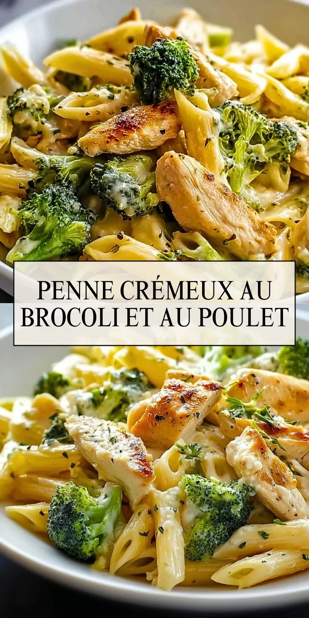 Penne Crémeux Au Brocoli Et Au Poulet - Pin 1