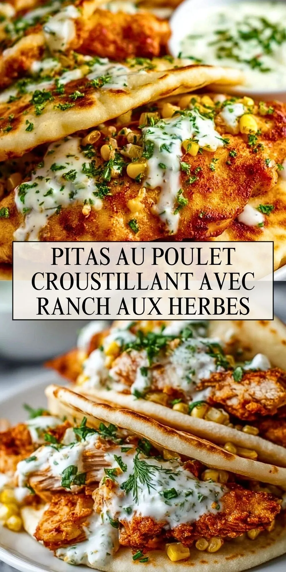 Pitas au poulet croustillant avec ranch aux herbes - Pin 1