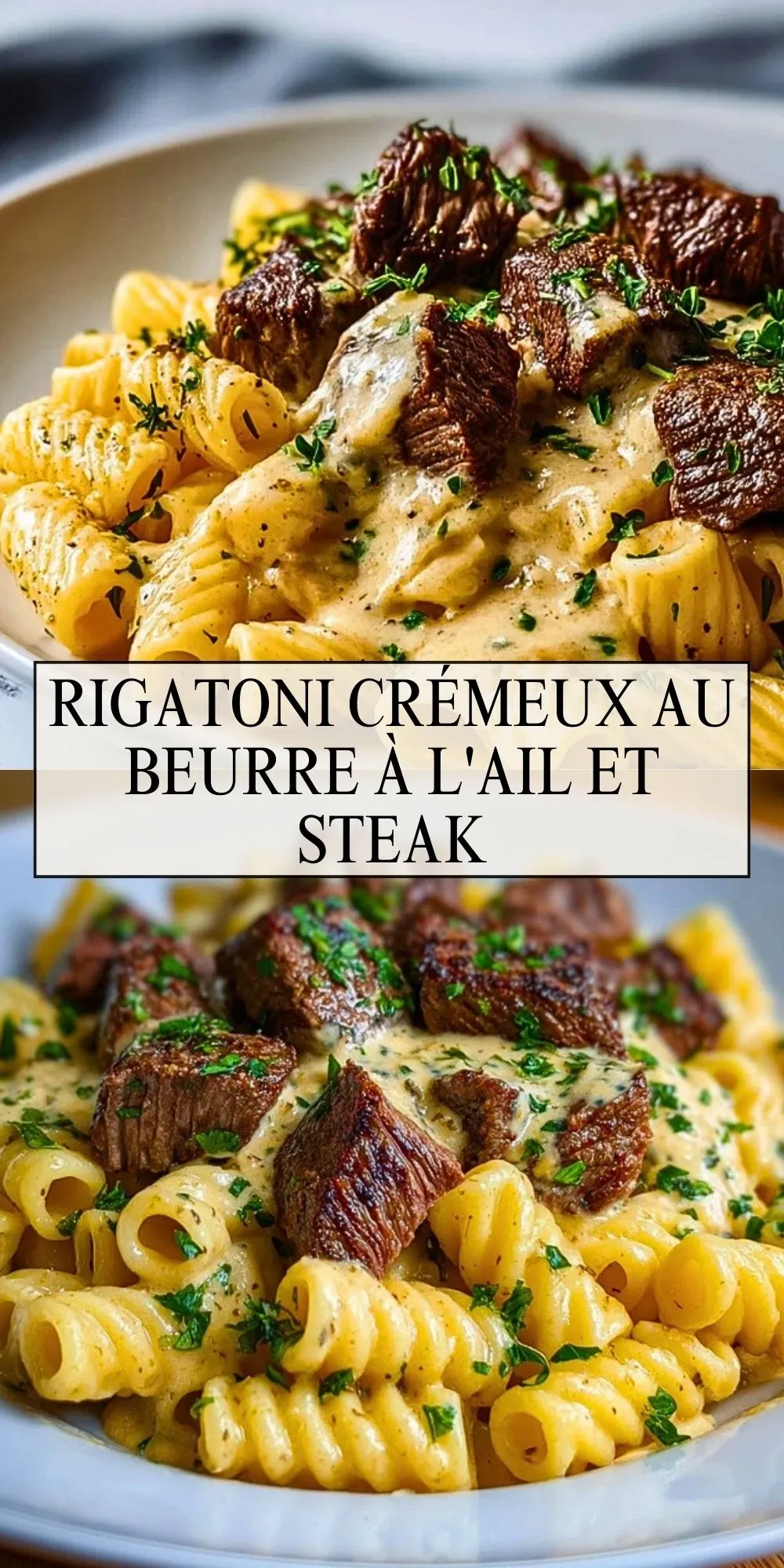 Rigatoni crémeux au beurre à l'ail et steak Pin 1