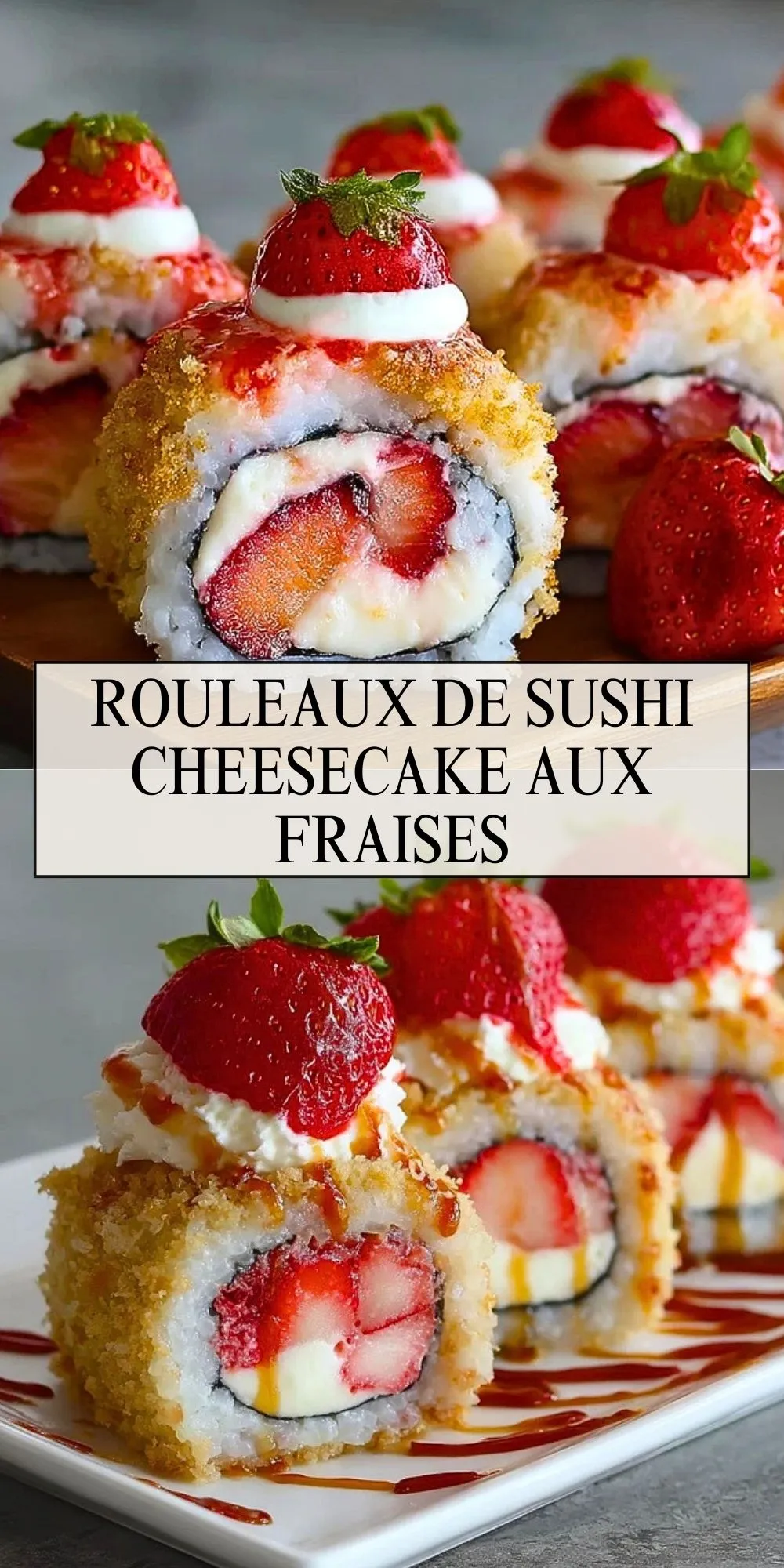 Rouleaux De Sushi Cheesecake Aux Fraises - Pin 1