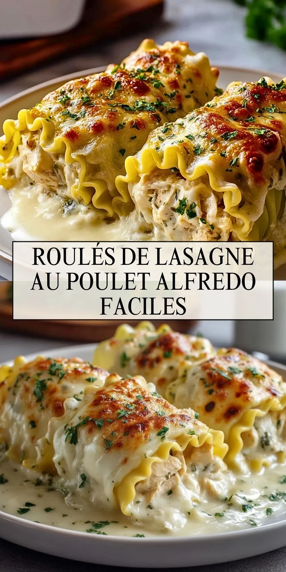 Roulés De Lasagne Au Poulet Alfredo Faciles - Pin 1
