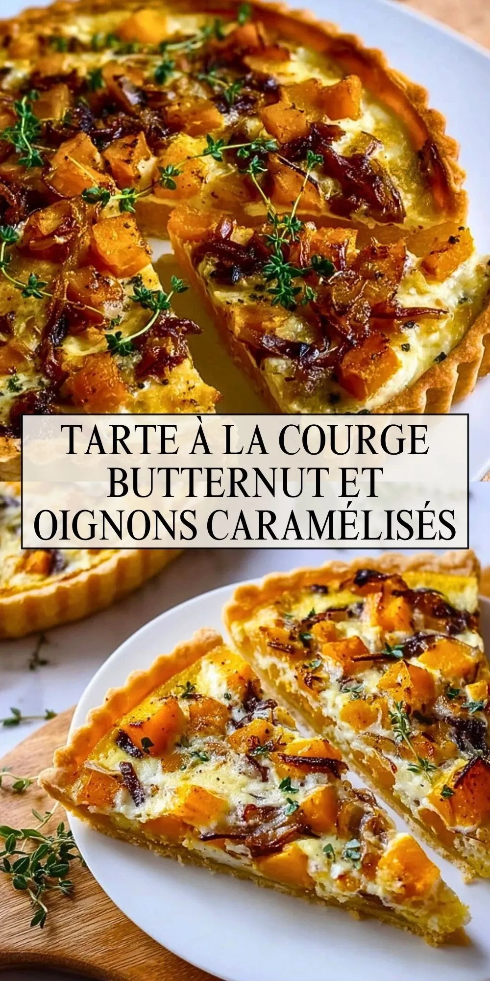 Tarte à la Courge Butternut et Oignons Caramélisés - Pin 1