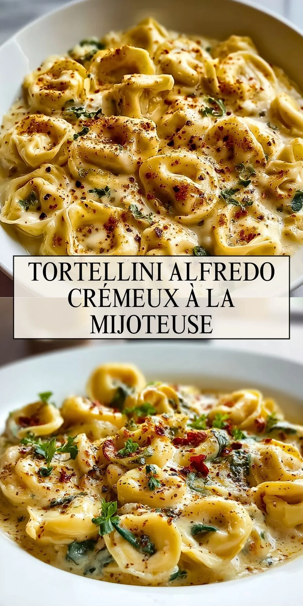 Tortellini Alfredo Crémeux à la Mijoteuse- Pin 1