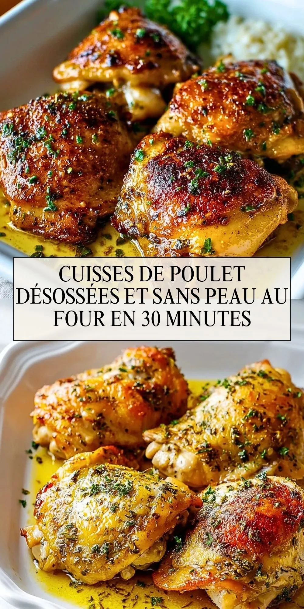 Cuisses De Poulet Désossées Et Sans Peau Au Four En 30 Minutes - Pin 1