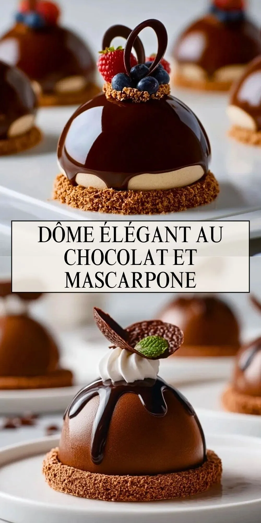 Dôme Élégant au Chocolat et Mascarpone - Pin 1
