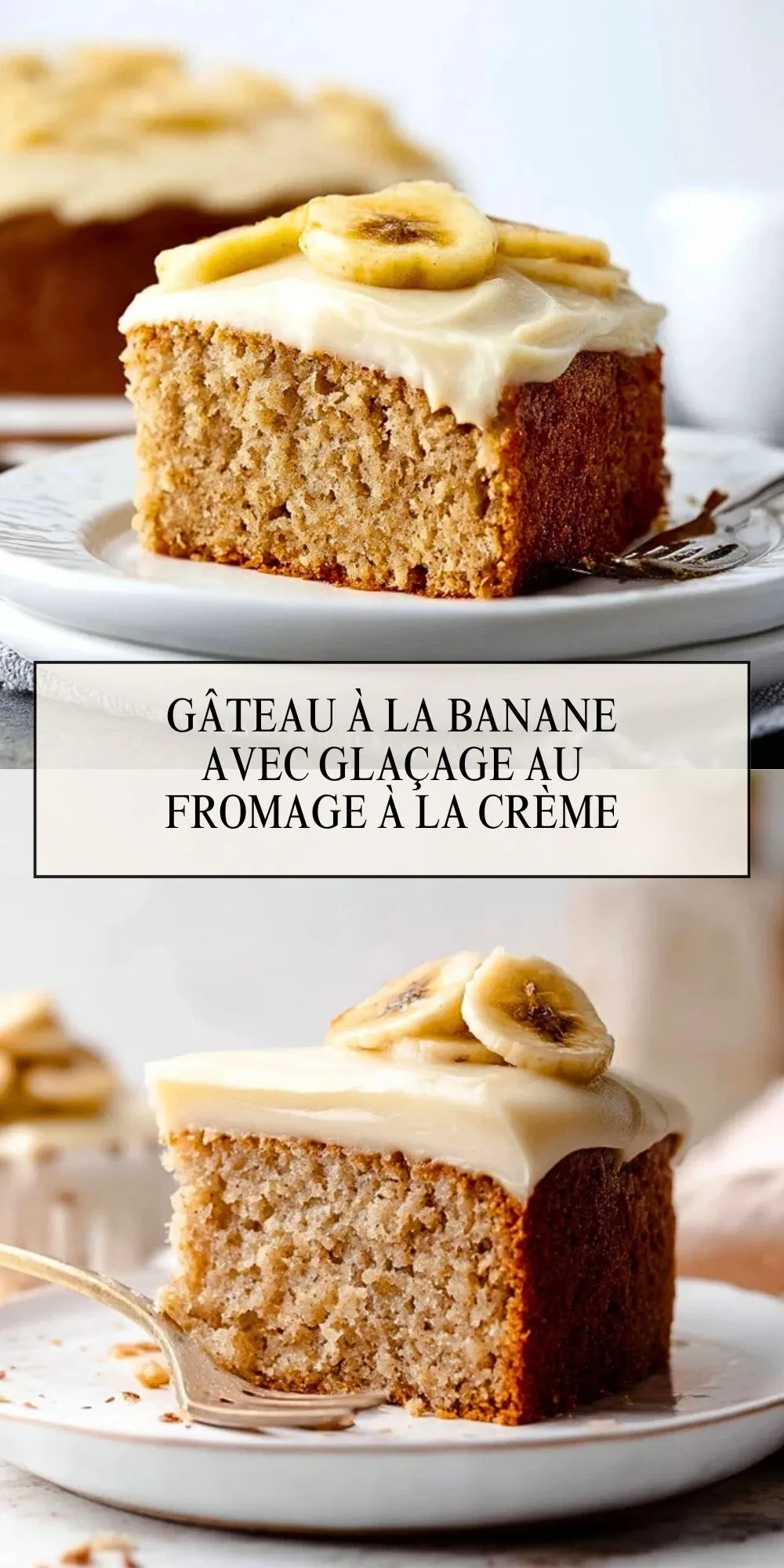 Gâteau à la Banane avec Glaçage au Fromage à la Crème