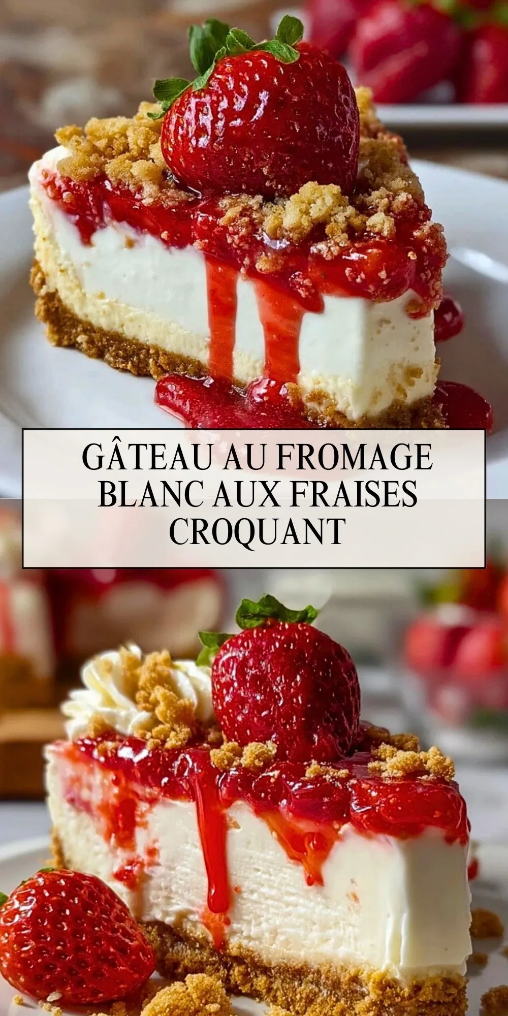 Gâteau Au Fromage Blanc Aux Fraises Croquant - Pin 1