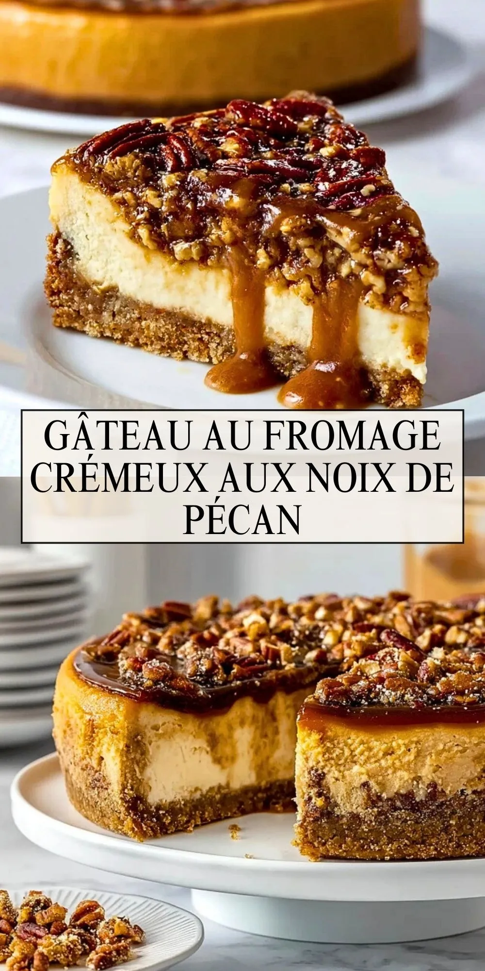 Gâteau Au Fromage Crémeux Aux Noix De Pécan