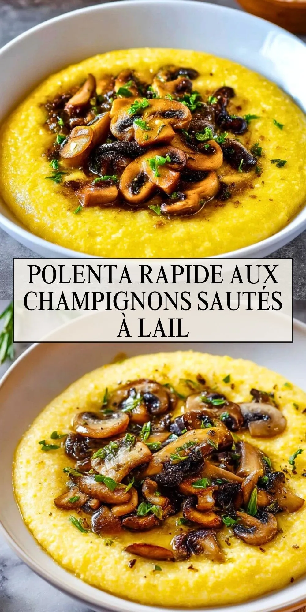 Polenta Rapide Aux Champignons Sautés À LAil - Pin 1