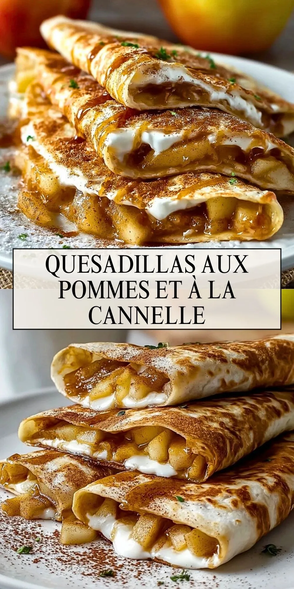 Quesadillas Aux Pommes Et à La Cannelle