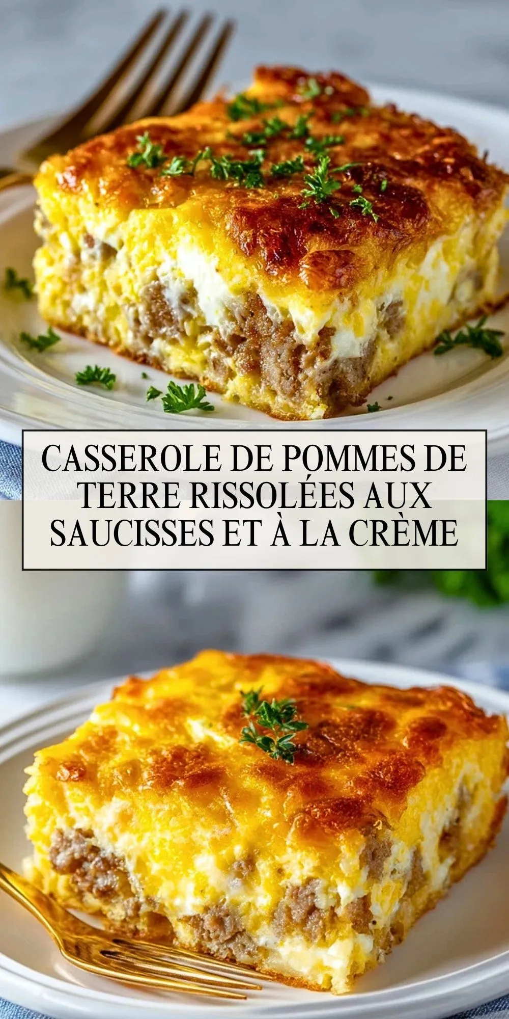 Casserole De Pommes De Terre Rissolées Aux Saucisses Et À La Crème - Pin 1