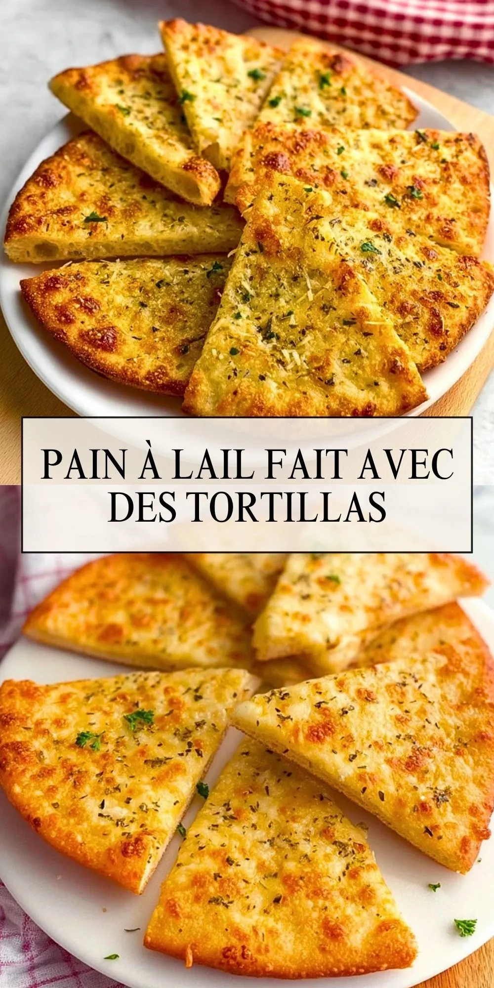 Pain À LAil Fait Avec Des Tortillas - Pin 1