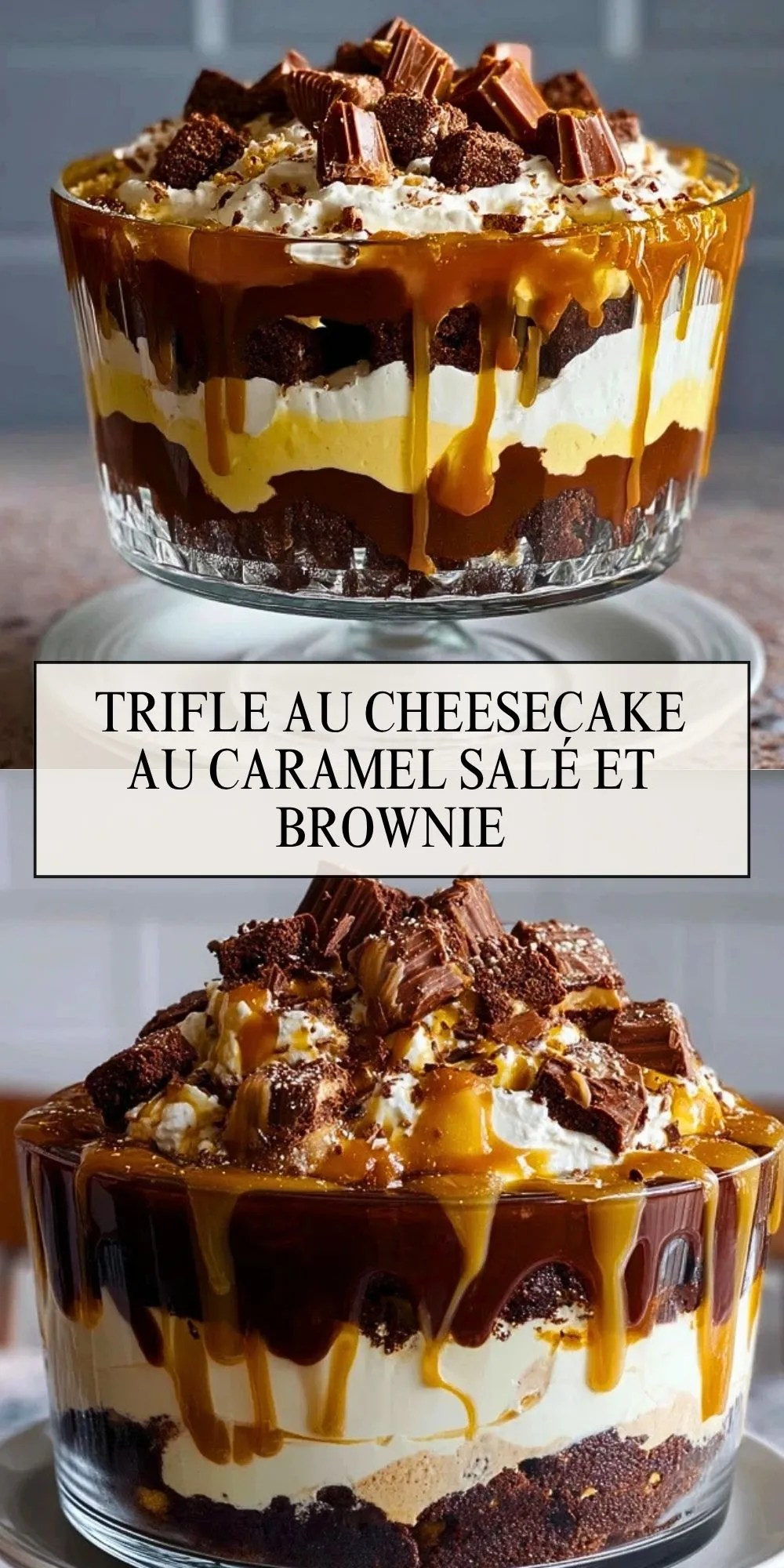 Trifle Au Cheesecake Au Caramel Salé Et Brownie - Pin 1